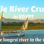 Nile River cruise in Egypt- on the longest river in the world