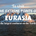 To visit the extreme points of Eurasia- the largest continent on the Earth
