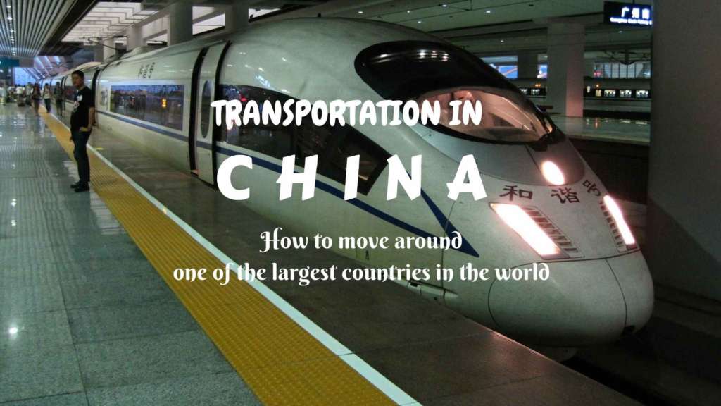 Transportation in China- how to move around one of the largest countries in the world