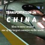 Transportation in China- how to move around one of the largest countries in the world
