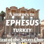 A journey to Ephesus, Turkey- the first of the Seven Churches