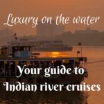 Luxury on the water: Your guide to Indian river cruises