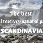 The best natural reserves/national parks in Scandinavia
