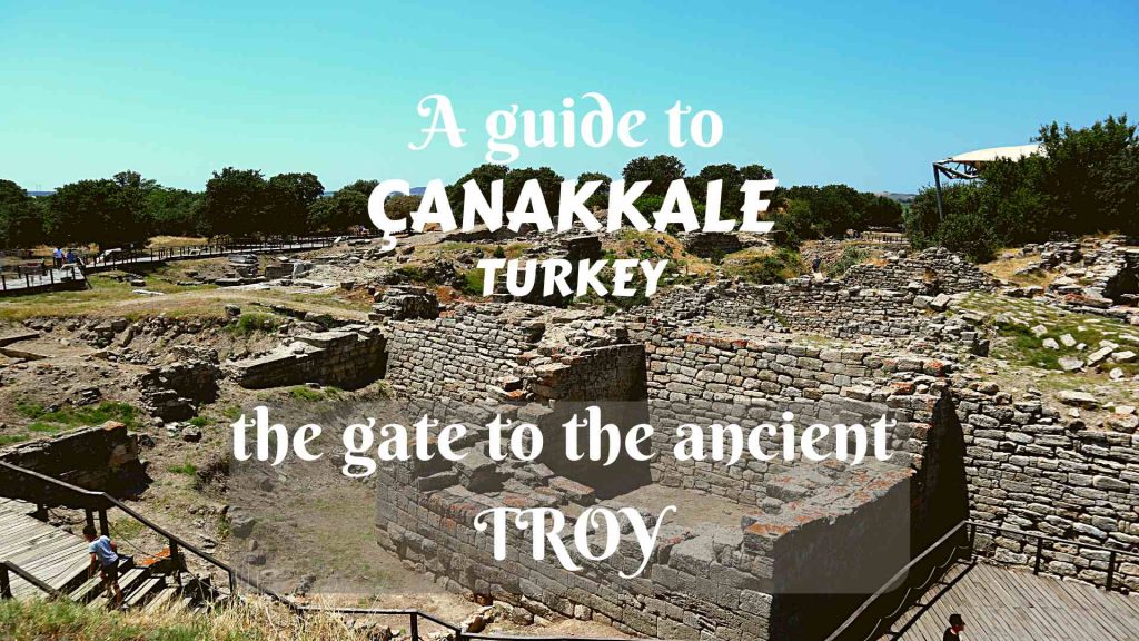 A guide to Çanakkale- the gate to the ancient Troy