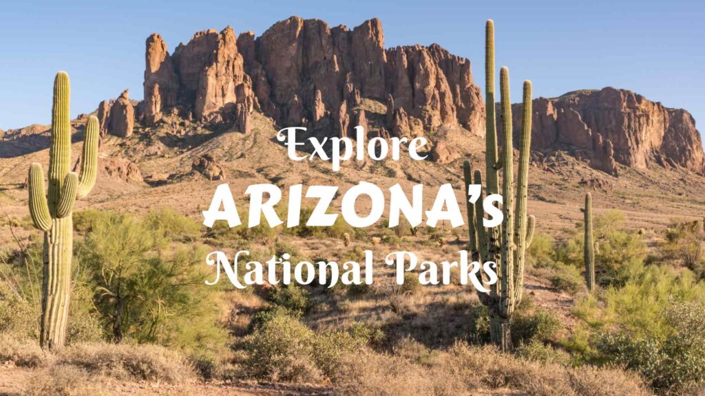 Exploring Arizona's National Parks
