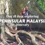 Our 18 days exploring Peninsular Malaysia itinerary