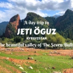 A day trip to Jeti Oguz- the beautiful valley of The Seven Bulls
