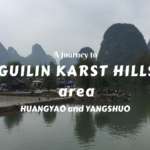 A journey to Guilin Karst Hills area- explore Yangshuo and Huangyao