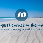 The 10 longest beaches in the world- sand strips leading beyond the horizon