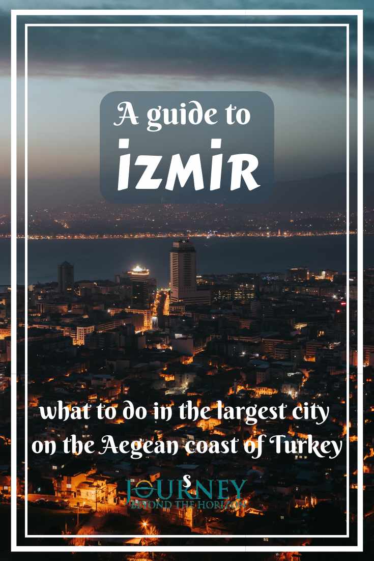 This is a guide to Izmir, the third largest city in Turkey- what to do in Izmir, what places to visit, as well as some useful tips.