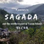 A journey to Sagada by car, and to the northern mountains of Luzon Island, Philippines