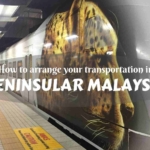 How to arrange your transportation in Peninsular Malaysia