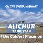 On the Pamir Highway: Alichur, One of the Coldest Places on Earth