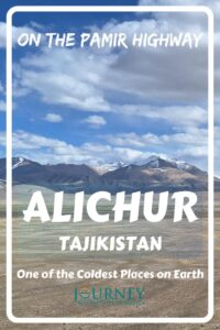 This is a guide to Alichur, one of the coldest places on Earth, an important destination on the epic Pamir Highway in Tajikistan.