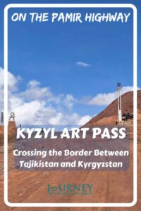 This is a guide about how to cross the border between Tajikistan and Kyrgyzstan through Kyzyl Art Pass, traveling on the Pamir Highway.