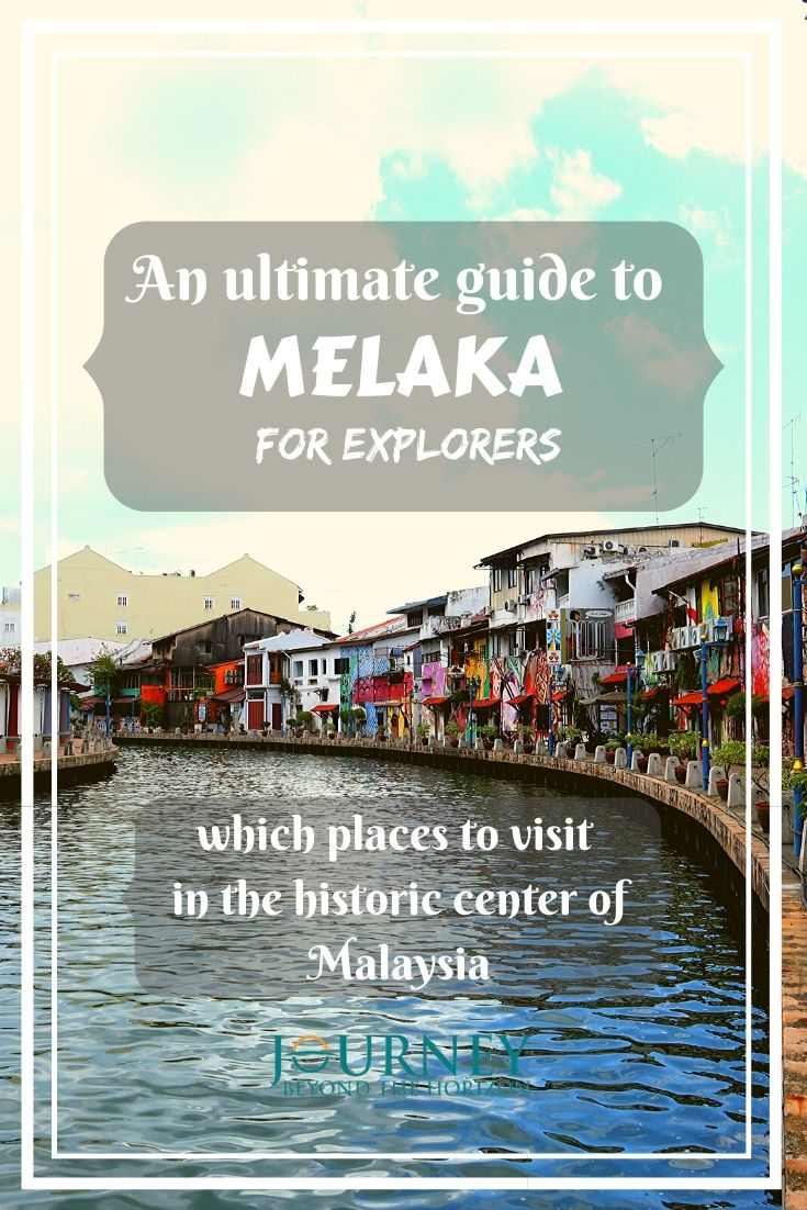 An ultimate guide to Melaka (Malacca) for explorers- which places to visit in the historical center of Malaysia!