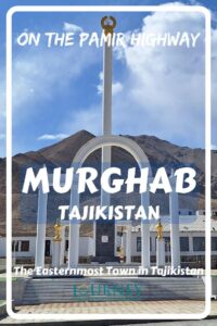 This is a guide to Murghab, the easternmost town in Tajikistan, an important destination on the epic Pamir Highway.