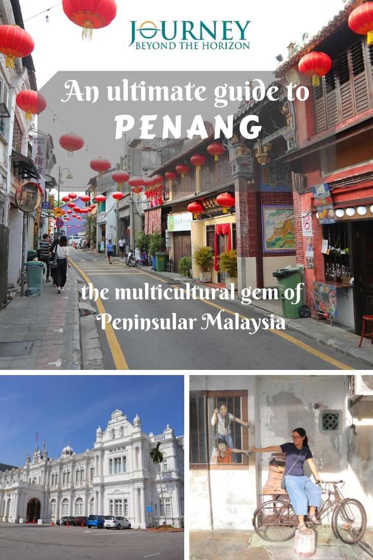 An ultimate guide to Penang- the multicultural gem of Peninsular Malaysia