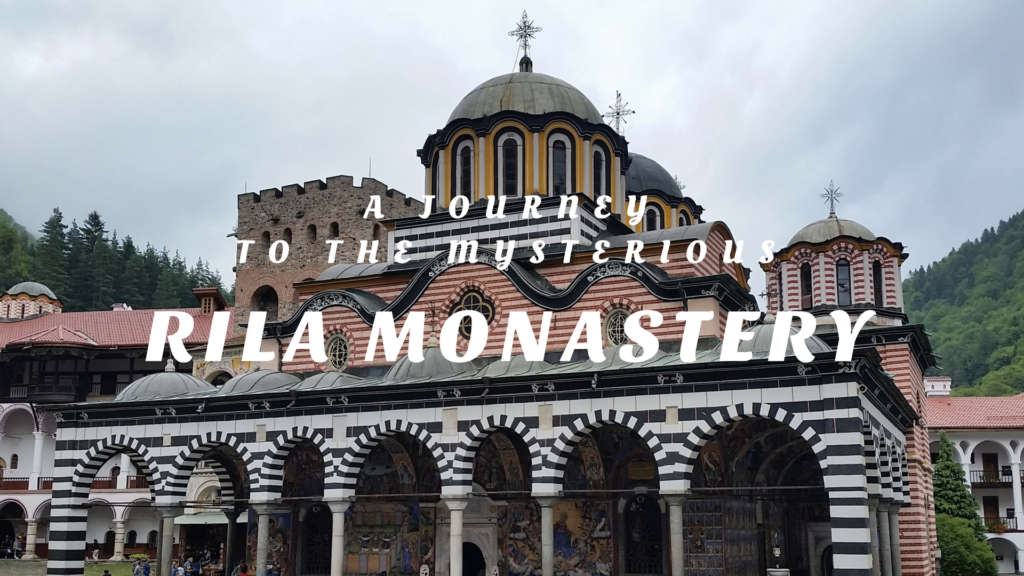 A Journey to the mysterious Rila monastery