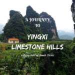 A journey to Yingxi Limestone hills area- a fairy tale of South China
